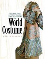 Illustrated Encyclopedia of World Costume