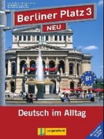 Berliner Platz 3 NEU Lehr- und Arbeitsbuch mit 2 Audio-CDs und "Im Alltag EXTRA"