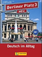 Berliner Platz 3 NEU Lehr- und Arbeitsbuch mit 2 Audio-CDs und "Treffpunkt D-A-CH"