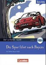 Die Spur fuehrt nach Bayern mit CD (A2-B1)