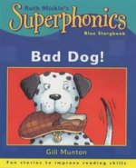 Superphonics: Bad Dog! (Blue Reader)