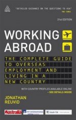 Working Abroad: The Complete Guide to Overseas Employment and Living in a New Country