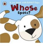 Whose... Spots? (board book)
