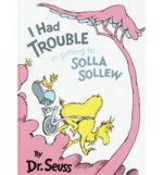 I Had Trouble Getting to Solla Sollew (HB)