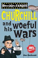 Horribly Famous: Churchill and His Woeful Wars