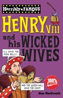 Horribly Famous: Henry VIII & His Wicked Wives