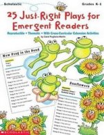 25 Just-Right Plays for Emergent Readers (Grades K-1)