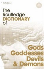 Routledge Dictionary of Gods and Goddesses, Devils and Demons 2Ed