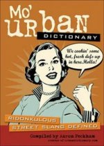 Mo Urban Dictionary: Ridonkulous Street Slang