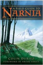 Field Guide to Narnia  (HB)