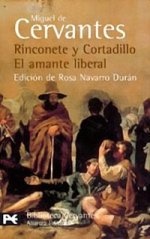 Rinconete y Cortadillo / Amante liberal