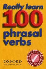 REALLY LEARN 100 PHRASAL VERBS 2 ED