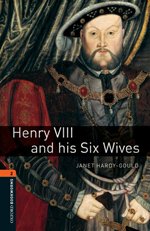 Oxford Bookworms Library 1: Henry VIII and His Six Wives