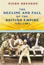 Decline and Fall of the British Empire, 1781–1997  (HB)