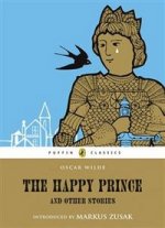 Happy Prince and Other Stories (Puffin Classics)