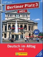 Berliner Platz 3 NEU Lehr- und Arbb. Teil 2 + CD miit "Im Alltag EXTRA"