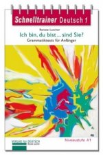 Schnelltrainer Deutsch, Bd.1: Ich bin, du bist . . . sind Sie?