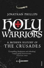 Holy Warriors: Modern History of the Crusades