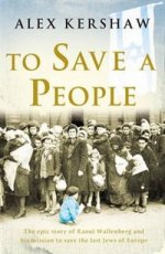 To Save a People: Raoul Wallenberg