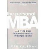 The Personal MBA: A World-class Business Education in a Single Volume