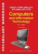 Check Your English Vocabulary for Computers and Information Technology. All You Need to Improve Your Vocabulary