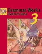 Grammar Works 3 Student`s Book