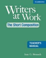 Writers at Work, The Short Composition Teacher`s Manual