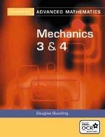 Advanced Mathematics Mechanics 3 & 4