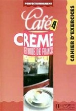 Cafe Creme 4 Cahier d`exercices