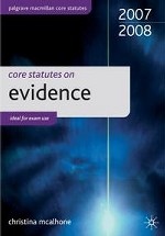 Core Statutes on Evidence 2007-08
