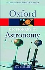 Oxford Dictionary Of Astronomy (Revised Edition)