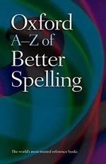 Oxford A-Z of Better Spelling