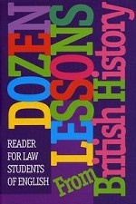 Dozen Lessons From British Histori. Reader For Law Students Of English