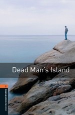 Oxford Bookworms Library 2: Dead Man`s Island