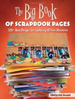 The Big Book of Scrapbook Pages: Making Meaning, Making Art