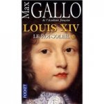 Louis XIV, Tome 1: Le Roi-Soleil