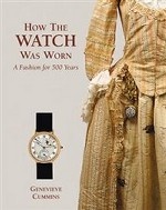 How the Watch Was Worn: A Fashion for 500 Years