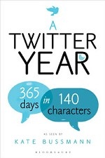 A Twitter Year. 365 Days in 140 Characters