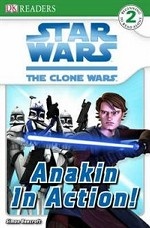 Star Wars. The Clone Wars. Anakin in Action!