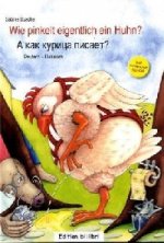 Bi:libri, Wie pinkelt ein Huhn? Deutsch-Russisch +CD