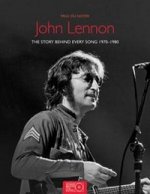 John Lennon : The Stories Behind Every Song 1970-1980 pb