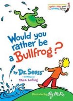 Would You Rather Be a Bullfrog?  (HB)