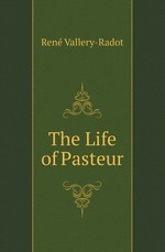 The Life of Pasteur