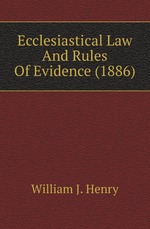 Ecclesiastical Law And Rules Of Evidence (1886)