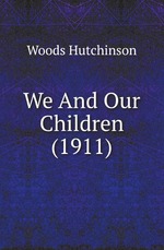We And Our Children (1911)