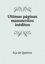 Ultimas pginas. manuscritos inditos