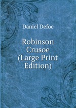 Robinson Crusoe (Large Print Edition)