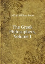The Greek Philosophers, Volume I