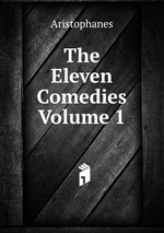 The Eleven Comedies  Volume 1