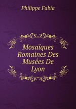 Mosaques Romaines Des Muses De Lyon